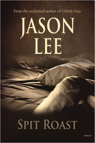 Spit Roast by Jason Lee